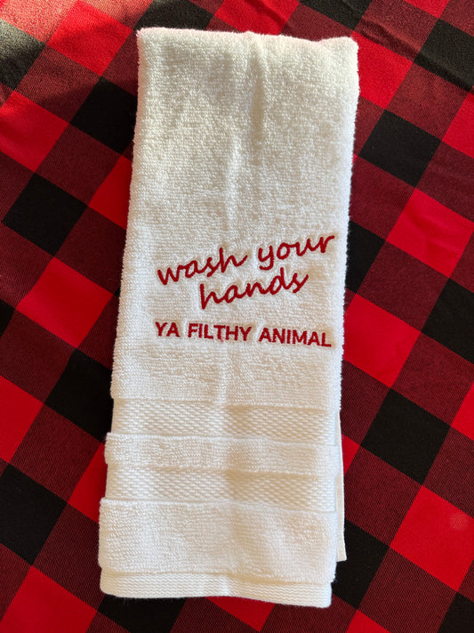 Wash your hand Ya Filthy Animal Hand towel